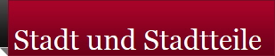 Stadt und Stadtteile